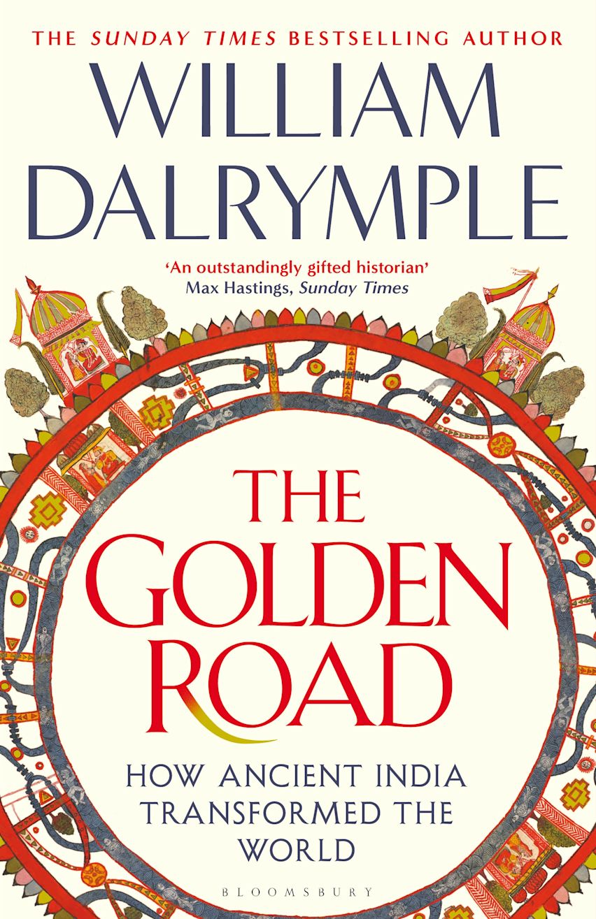 The Golden Road: How ancient India transformed the world